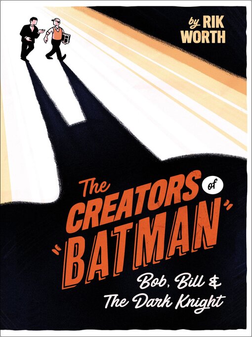 Title details for The Creators of Batman by Rik Worth - Available